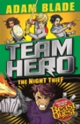 Team Hero: The Night Thief : Series 4 Book 3 - Book