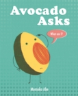 Avocado Asks : What Am I? - Book