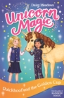 Unicorn Magic: Quickhoof and the Golden Cup : Series 3 Book 1 - Book