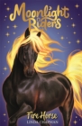 Moonlight Riders: Fire Horse : Book 1 - Book