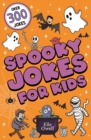 Spooky Jokes for Kids : Over 300 Halloween jokes! - Book