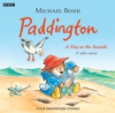 Paddington  A Day At The Seaside & Other Stories - Book
