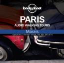 Lonely Planet Audio Walking Tours  Paris  Marais - eAudiobook