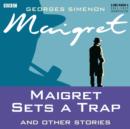 Maigret Sets A Trap & Other Stories - eAudiobook