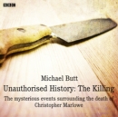 Unauthorised History: The Killing : A BBC Radio 4 dramatisation - eAudiobook