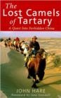 The Lost Camels Of Tartary : A Quest into Forbidden China - eBook