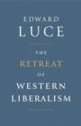 The Retreat of Western Liberalism - eBook