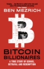 Bitcoin Billionaires : A True Story of Genius, Betrayal and Redemption - Book