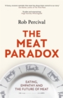 The Meat Paradox :  Brilliantly provocative, original, electrifying  Bee Wilson, Financial Times - eBook