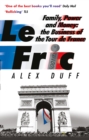 Le Fric : Family, Power and Money: The Business of the Tour de France - Book