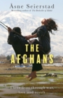 The Afghans : Three lives through war, love and revolt - from the bestselling author of The Bookseller of Kabul - eBook