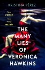 The Many Lies of Veronica Hawkins : An addictive and deliciously glamorous thriller with a shocking twist - Book