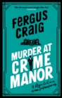 Murder at Crime Manor : The parody crime novel nominated for the Everyman Bollinger Wodehouse Prize - Book