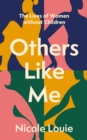 Others Like Me : The Lives of Women without Children - eBook
