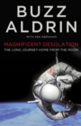 Magnificent Desolation : The Long Journey Home from the Moon - eBook