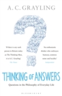 Thinking of Answers : Questions in the Philosophy of Everyday Life - eBook