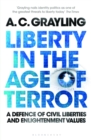 Liberty in the Age of Terror : A Defence of Civil Liberties and Enlightenment Values - eBook