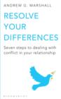 Resolve Your Differences : Seven Steps to Coping with Conflict in Your Relationship - eBook