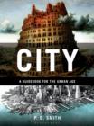 City : A Guidebook for the Urban Age - eBook