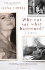 Why Not Say What Happened? : A Memoir - eBook