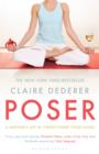 Poser : My Life in Twenty-Three Yoga Poses - eBook