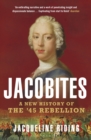 Jacobites : A New History of the '45 Rebellion - eBook
