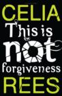 This is Not Forgiveness - eBook