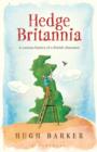 Hedge Britannia : A Curious History of a British Obsession - eBook