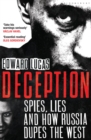 Deception : Spies, Lies and How Russia Dupes the West - Book