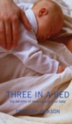 Three in a Bed : The Benefits of Sleeping with Your Baby - eBook