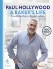 A Baker's Life : 100 fantastic recipes, from childhood bakes to five-star excellence - Book