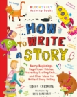 How to Write a Story : A brilliant and fun story writing book for all those learning at home - Book