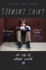 Torment Saint : The Life of Elliott Smith - Book