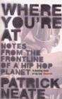 Where You're At : Notes from the Frontline of a Hip Hop Planet - eBook