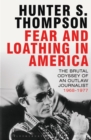 Fear and Loathing in America : The Brutal Odyssey of an Outlaw Journalist 1968-1976 - eBook