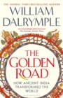 The Golden Road : How Ancient India Transformed the World - eBook