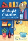 Midnight Chicken : & Other Recipes Worth Living For - Book