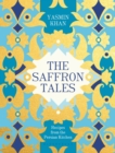 The Saffron Tales : Recipes from the Persian Kitchen - eBook