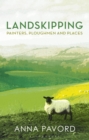 Landskipping : Painters, Ploughmen and Places - eBook