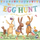 We're Going on an Egg Hunt : A Lift-the-Flap Adventure - Book