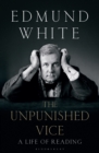 The Unpunished Vice : A Life of Reading - eBook