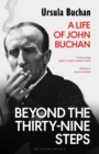 Beyond the Thirty-Nine Steps : A Life of John Buchan - eBook