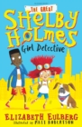 The Great Shelby Holmes : Girl Detective - Book