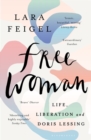 Free Woman : Life, Liberation and Doris Lessing - eBook