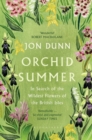Orchid Summer : In Search of the Wildest Flowers of the British Isles - Book