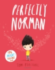 Perfectly Norman : A Big Bright Feelings Book - Book