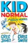 Kid Normal and the Rogue Heroes: Kid Normal 2 - eBook