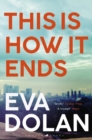 This Is How It Ends - Book