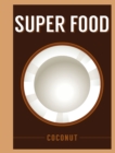 Super Food: Coconut - eBook