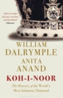 Koh-I-Noor : The History of the World's Most Infamous Diamond - Book